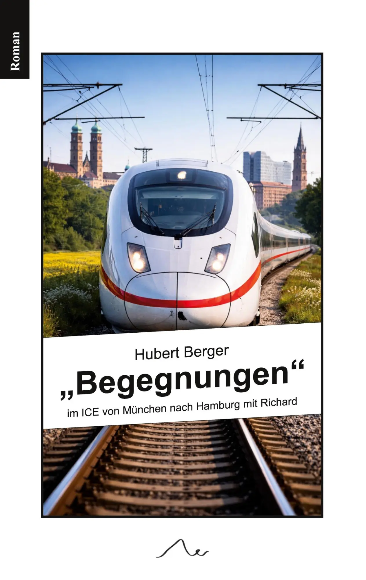 Cover: 9783695118502 | "Begegnungen" | im ICE von München nach Hamburg mit Richard | Berger