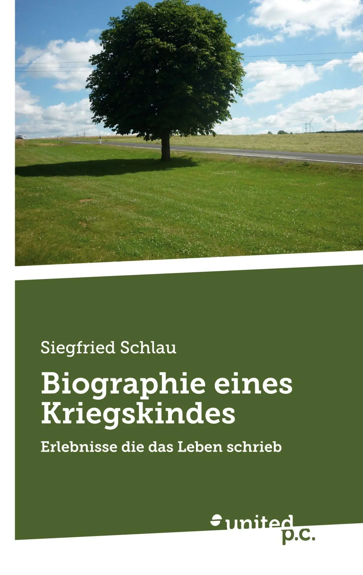 Cover: 9783710338502 | Biographie eines Kriegskindes | Erlebnisse die das Leben schrieb
