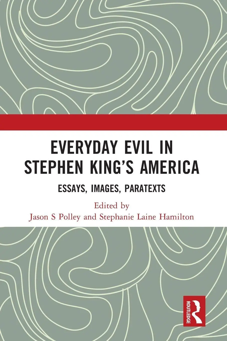 Cover: 9781032518602 | Everyday Evil in Stephen King's America | Essays, Images, Paratexts