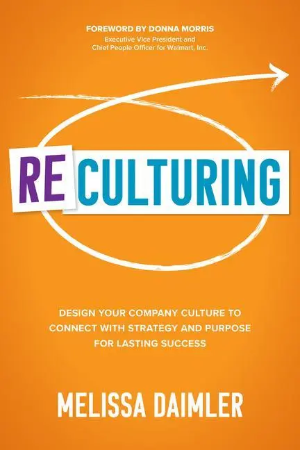 Cover: 9781264278602 | ReCulturing: Design Your Company Culture to Connect with Strategy...