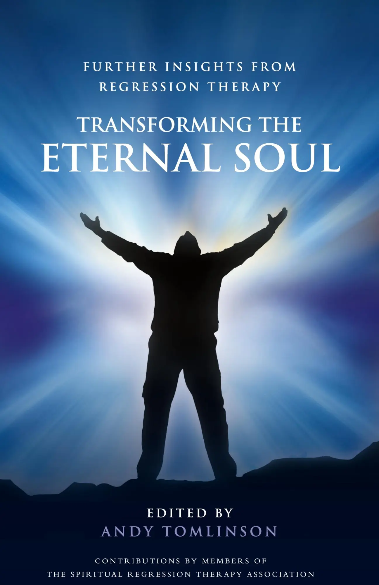 Cover: 9780956788702 | Transforming the Eternal Soul - Further Insights from Regression...