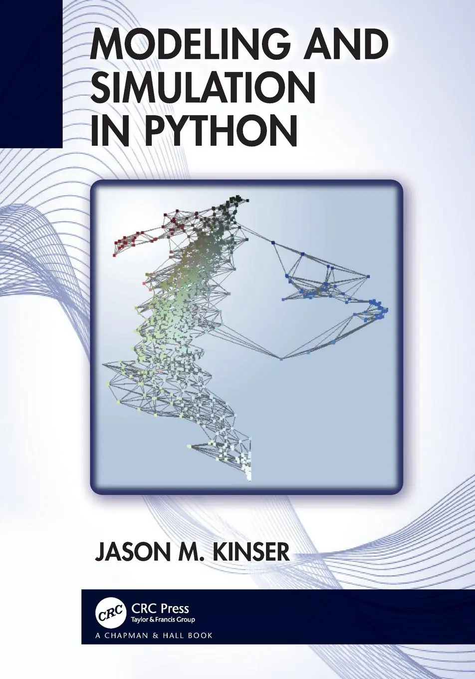 Cover: 9781032128702 | Modeling and Simulation in Python | Jason M. Kinser | Taschenbuch Cover: 9781032128702 | Modeling and Simulation in Python | Jason M. Kinser | Taschenbuch