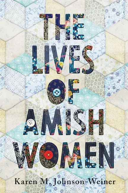Cover: 9781421438702 | The Lives of Amish Women | Karen M Johnson-Weiner | Buch | Englisch