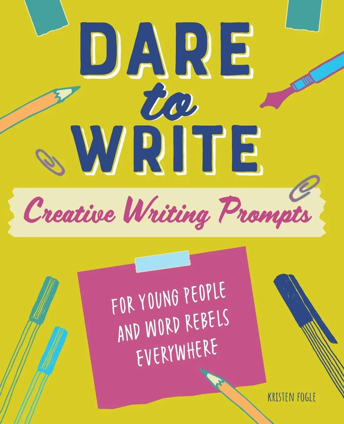 Cover: 9781641528702 | Dare to Write | Kristen Fogle | Taschenbuch | Kartoniert / Broschiert