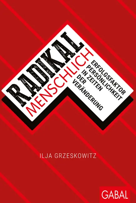 Cover: 9783869368702 | Radikal menschlich | Ilja Grzeskowitz | Taschenbuch | 224 S. | Deutsch