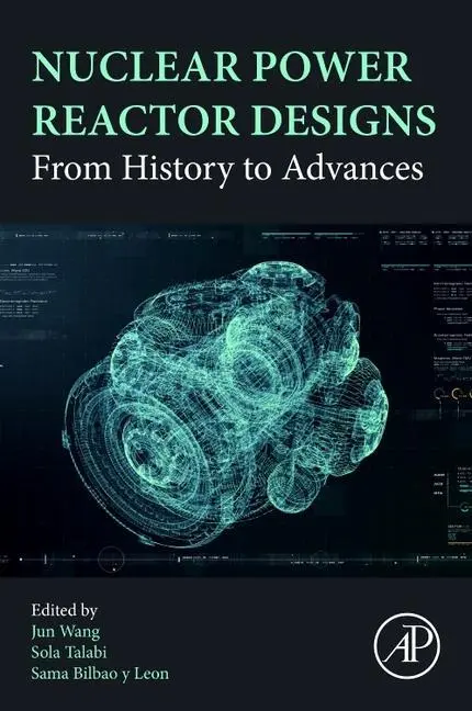 Cover: 9780323998802 | Nuclear Power Reactor Designs | From History to Advances | Taschenbuch