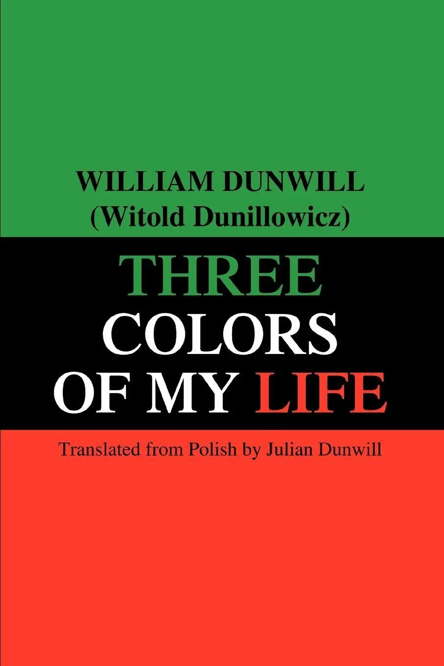 Cover: 9780595328802 | Three Colors of My Life | William Dunwill | Taschenbuch | Englisch