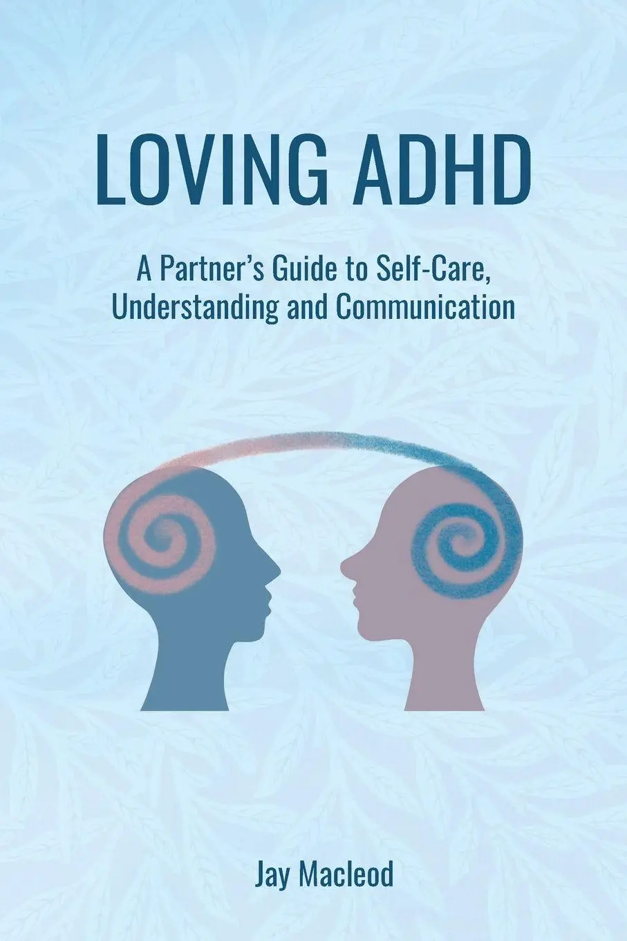 Cover: 9781836888802 | Loving ADHD | Jay Macleod | Taschenbuch | Englisch | 2025