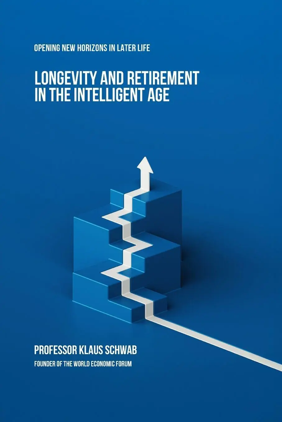 Cover: 9782970198802 | Longevity and Retirement in the Intelligent Age | Klaus Schwab | Buch