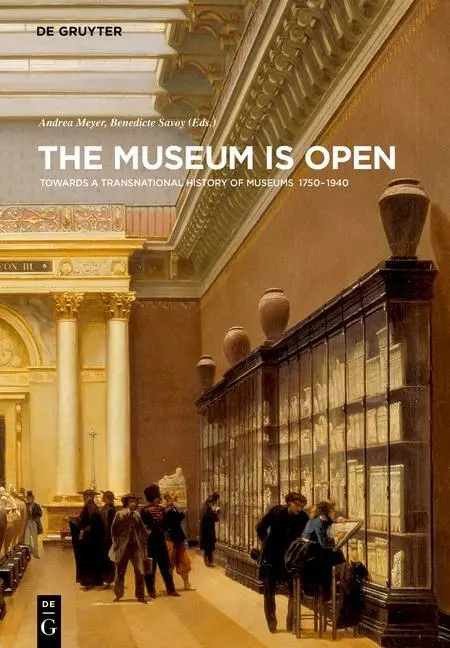 Cover: 9783110298802 | The Museum Is Open | Andrea Meyer (u. a.) | Buch | VIII | Englisch