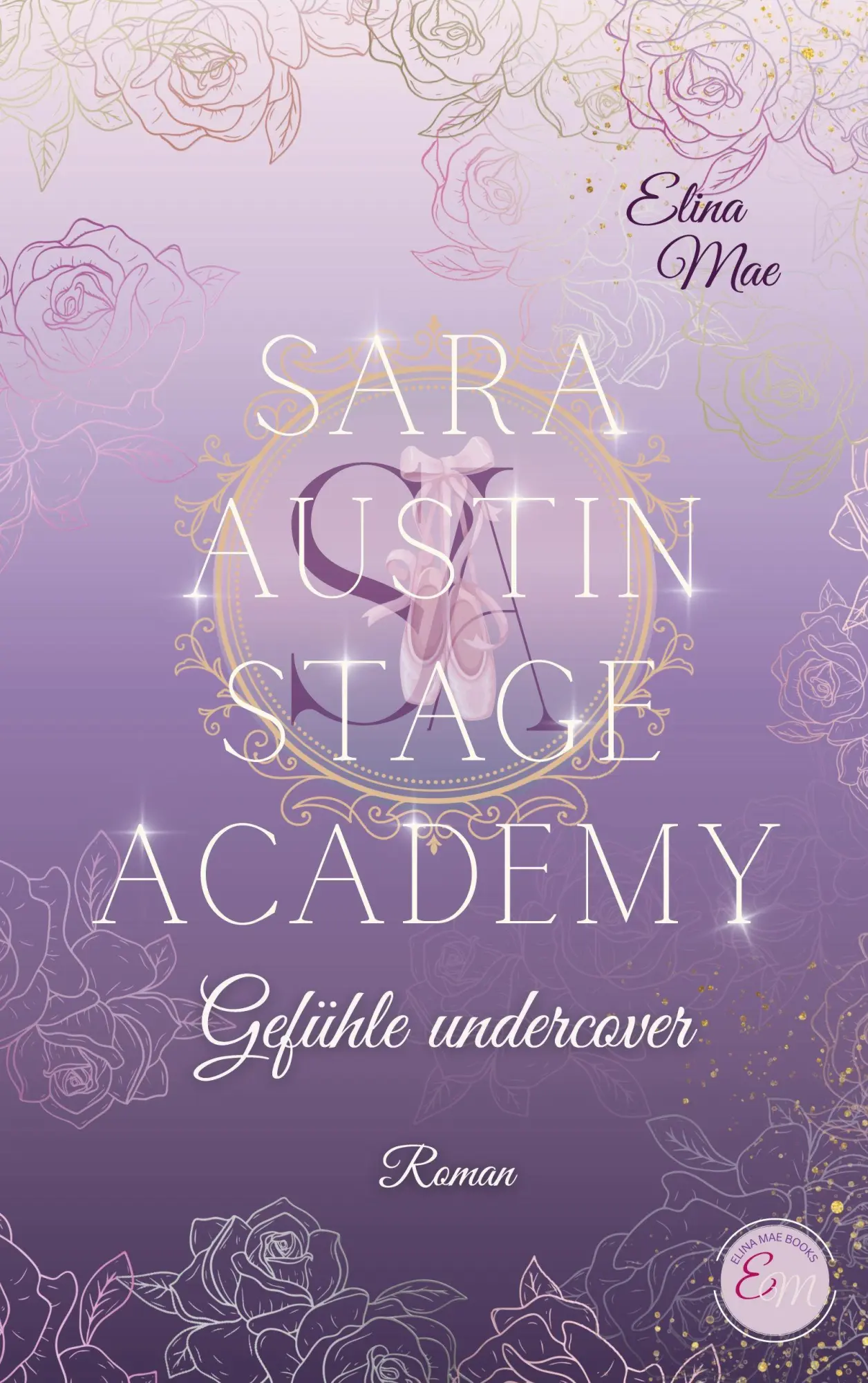 Cover: 9783695188802 | Sara Austin Stage Academy | Gefühle undercover | Elina Mae | Buch