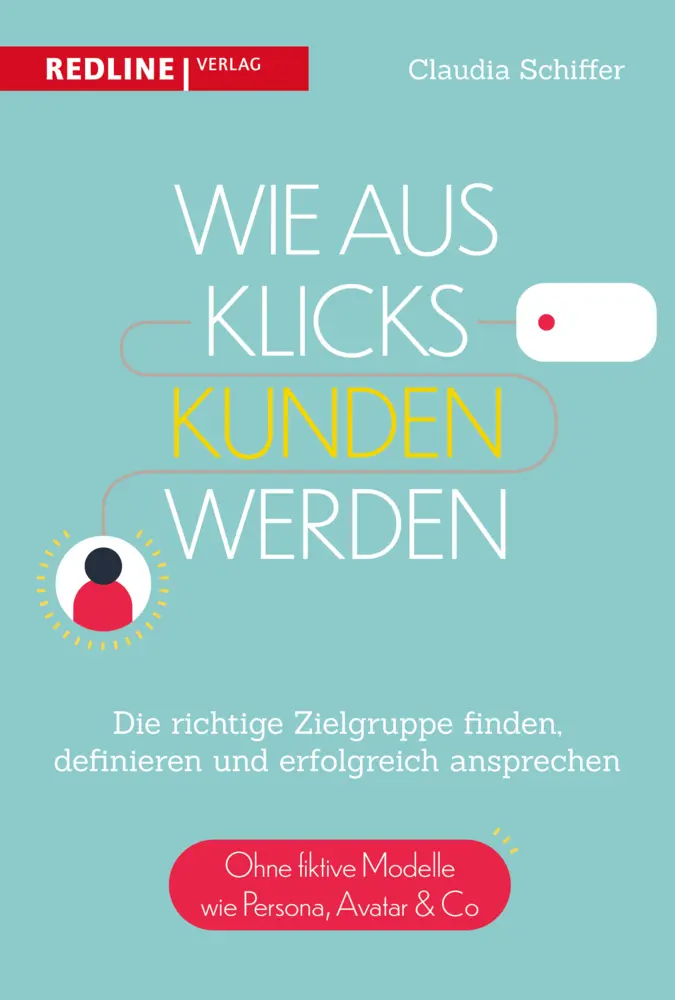 Cover: 9783868818802 | Wie aus Klicks Kunden werden | Claudia Schiffer | Taschenbuch | 240 S.
