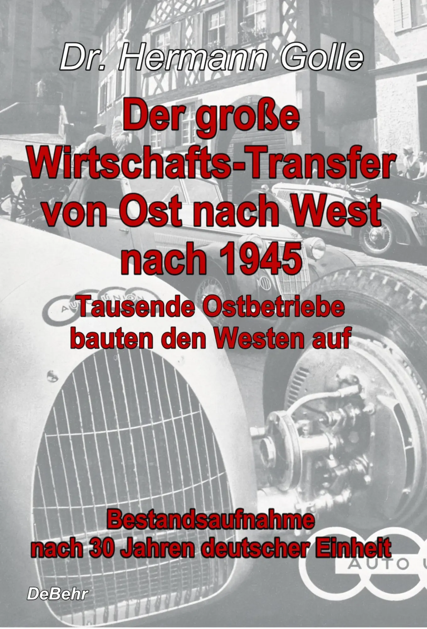 Cover: 9783957538802 | Der große Wirtschafts-Transfer von Ost nach West nach 1945 -...