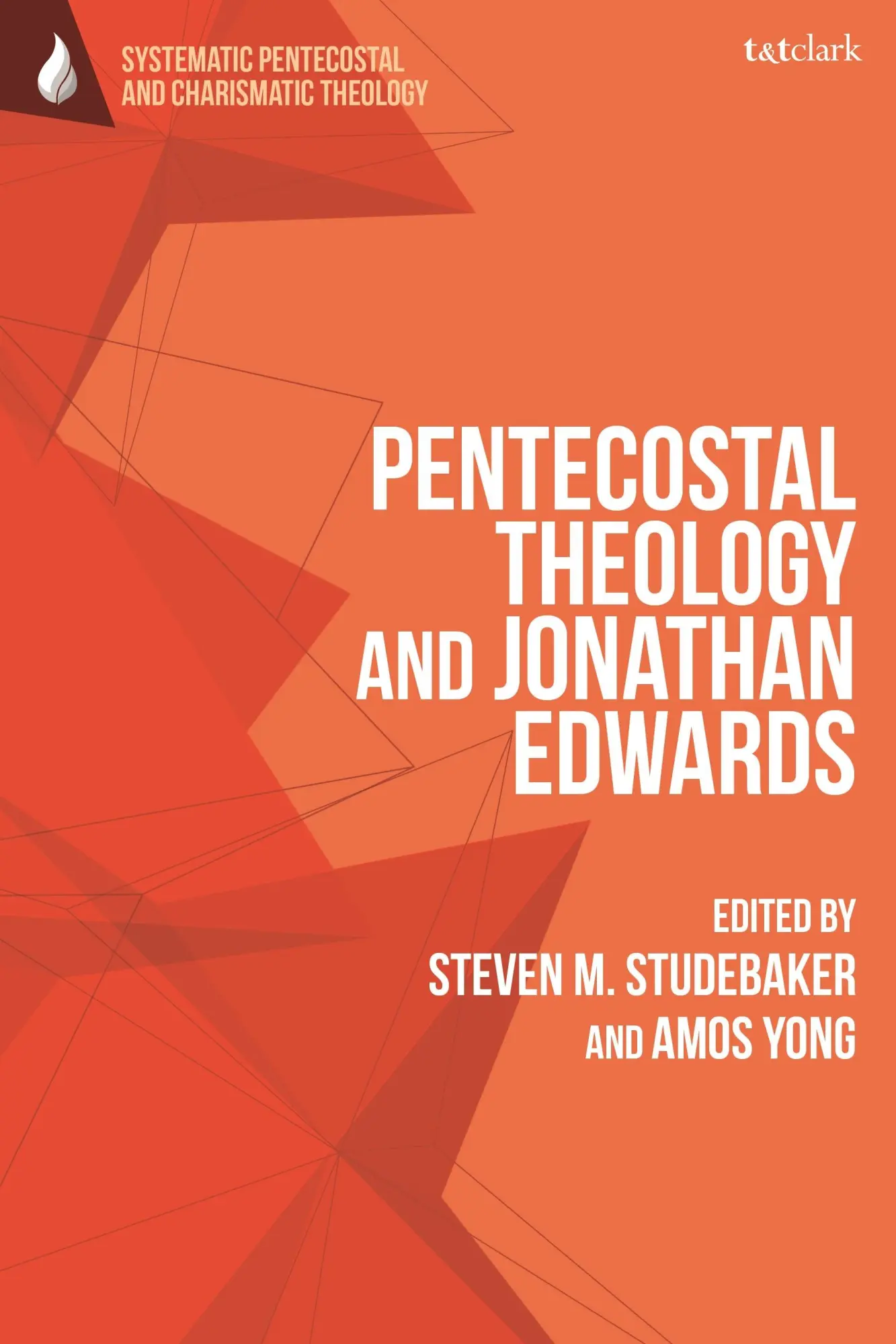 Cover: 9780567698902 | Pentecostal Theology and Jonathan Edwards | Amos Yong (u. a.) | Buch
