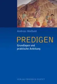 Cover: 9783791728902 | Predigen | Grundlagen und praktische Anleitung | Andreas Wollbold