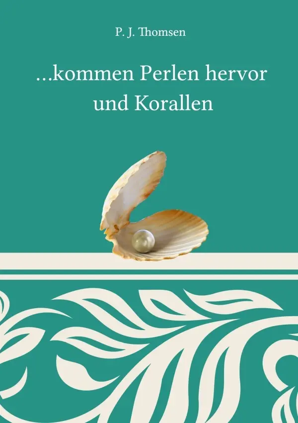 Cover: 9783819088902 | ...kommen Perlen hervor und Korallen | DE | Phil-Jonas Thomsen | Buch