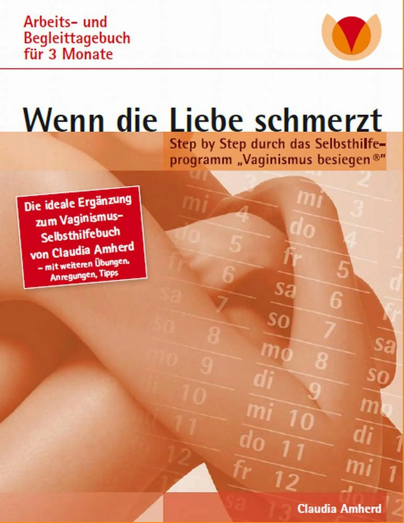 Cover: 9783842378902 | Wenn die Liebe schmerzt: Arbeits- und Begleittagebuch | Claudia Amherd