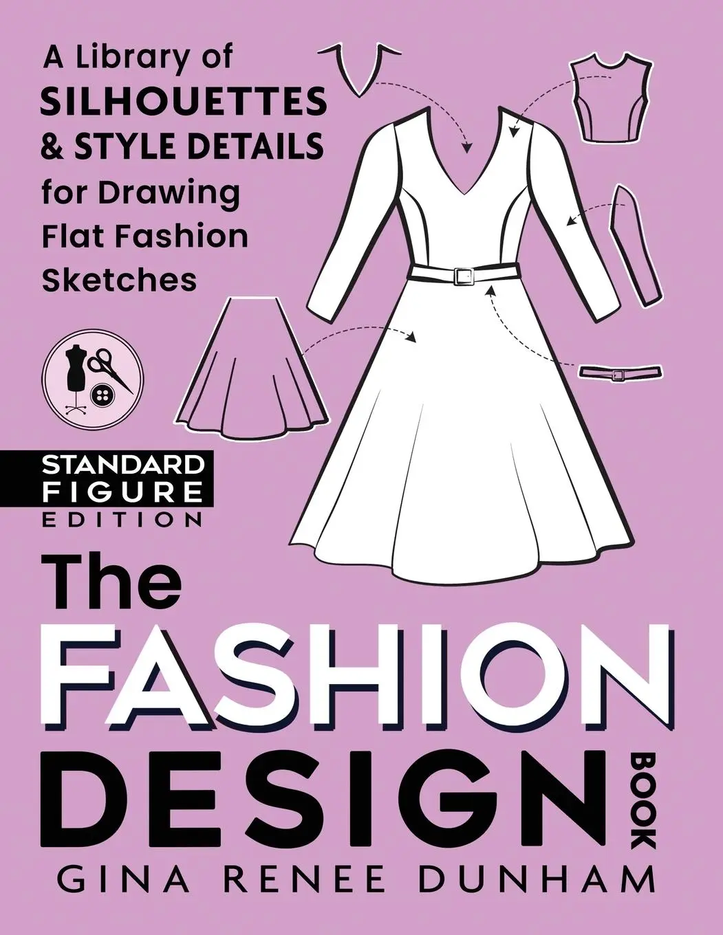 Cover: 9783952578902 | The Fashion Design Book | Gina Renee Dunham | Taschenbuch | Englisch