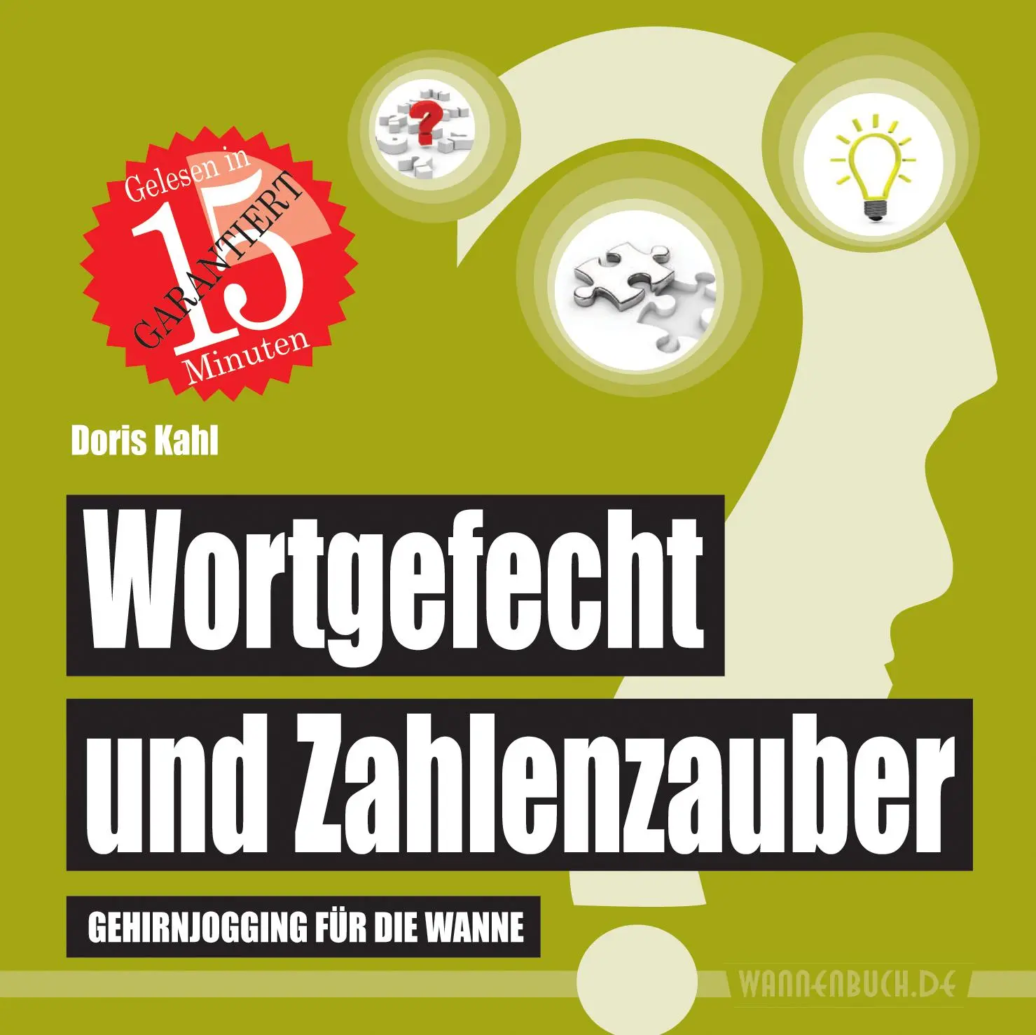 Cover: 9783981598902 | Wortgefecht und Zahlenzauber | Gehirnjogging für die Wanne (Badebuch)