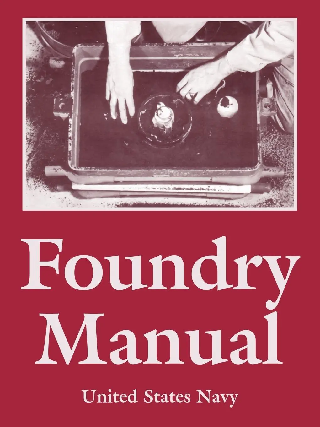 Cover: 9781410109002 | Foundry Manual | United States Navy | Taschenbuch | Englisch | 2006