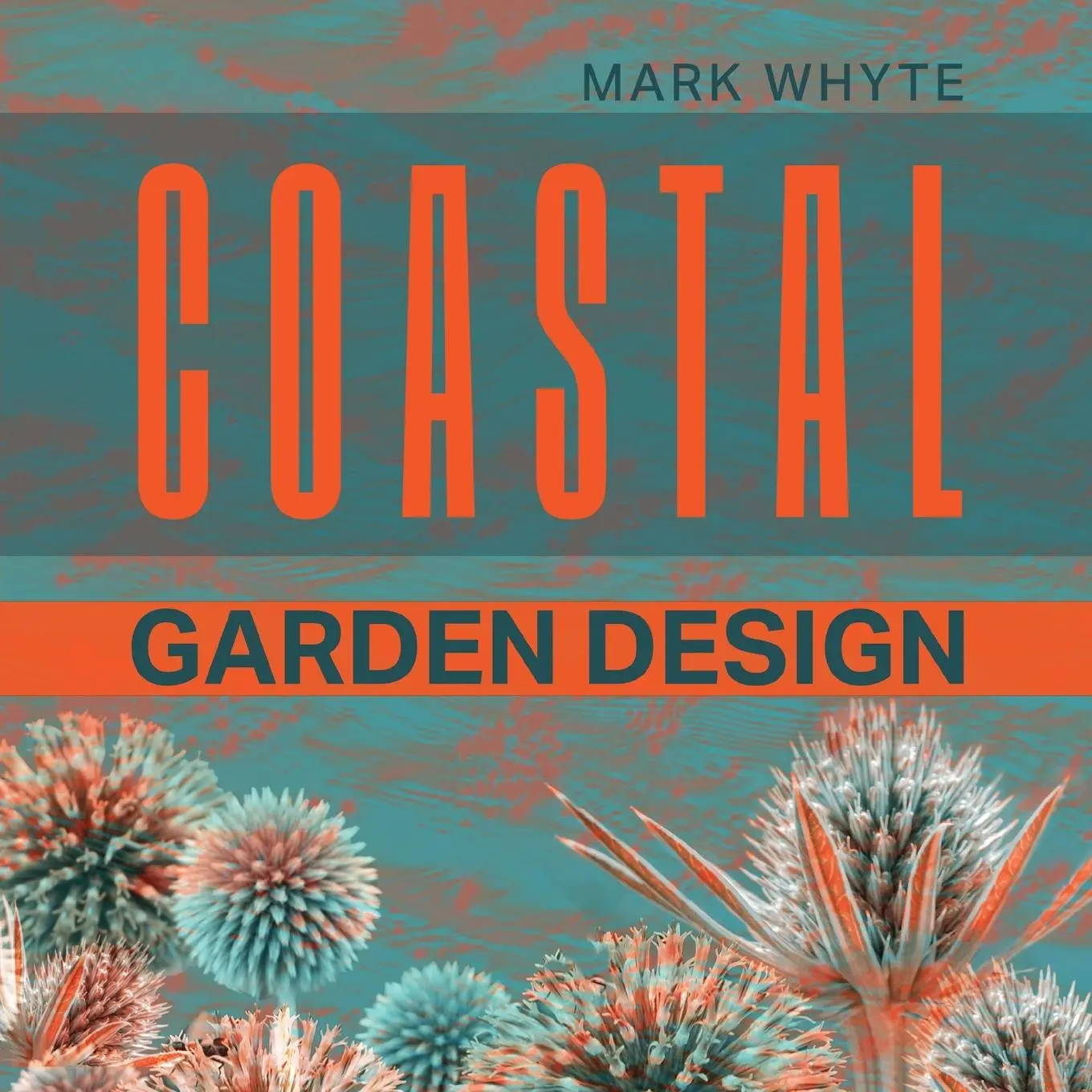 Cover: 9781917329002 | Coastal Garden Design | Mark Whyte | Taschenbuch | Englisch | 2024