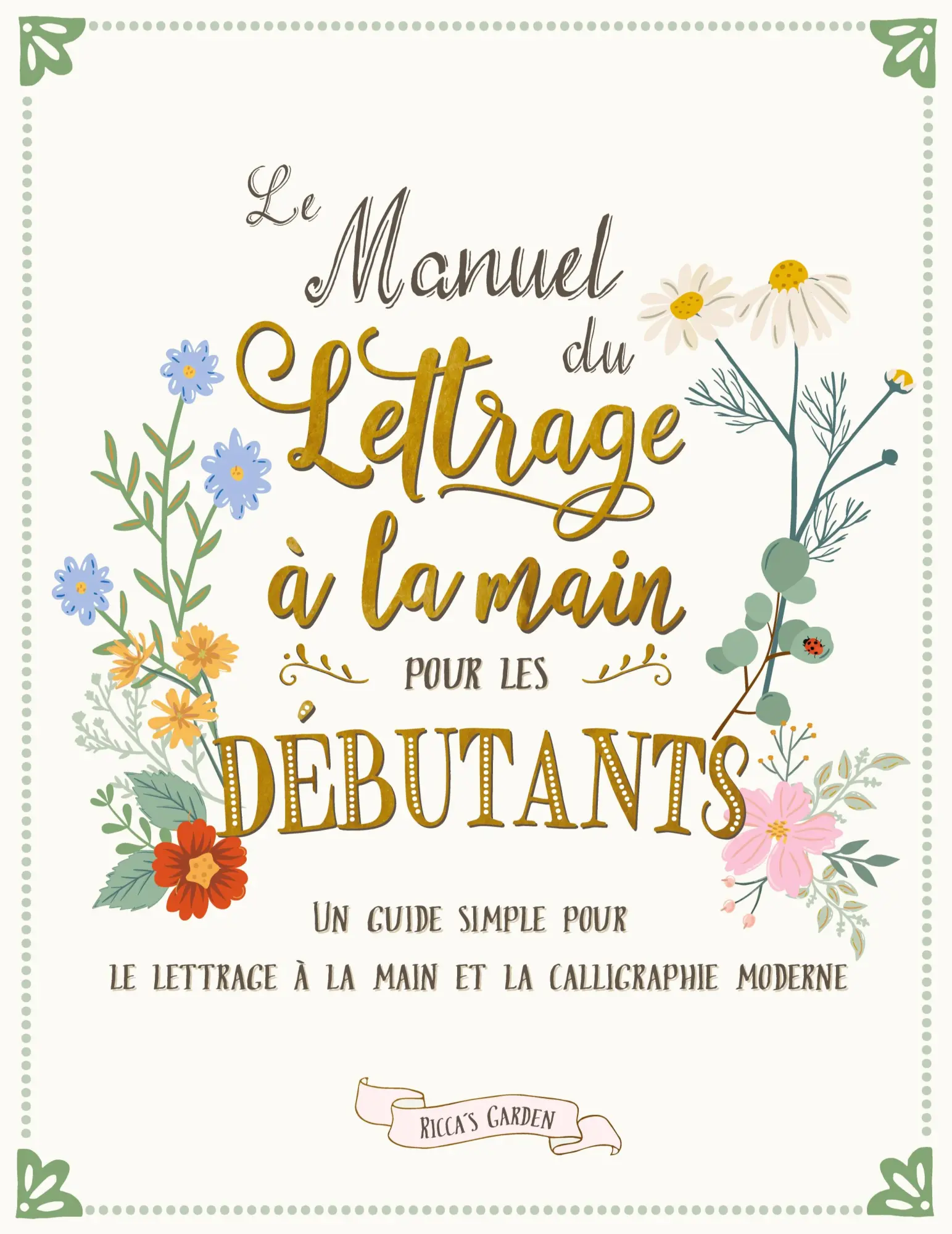 Cover: 9781923029002 | Le manuel du lettrage à la main pour les débutants | Ricca's Garden