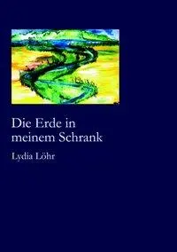 Cover: 9783831139002 | Die Erde in meinem Schrank | Lydia Löhr | Buch | 480 S. | Deutsch