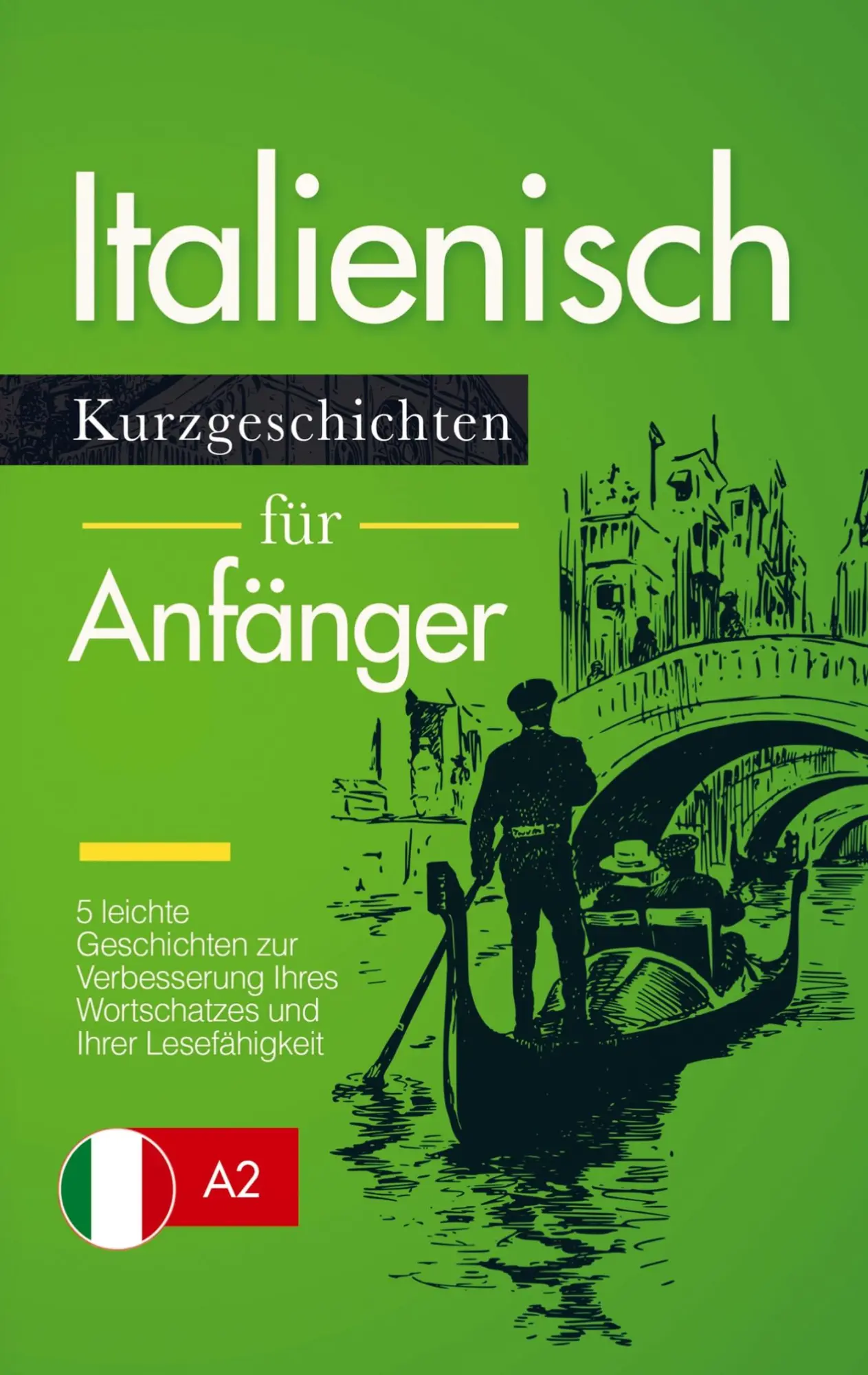 Cover: 9789403619002 | Italienisch Lernen: Kurzgeschichten für Anfänger - 5 leichte...