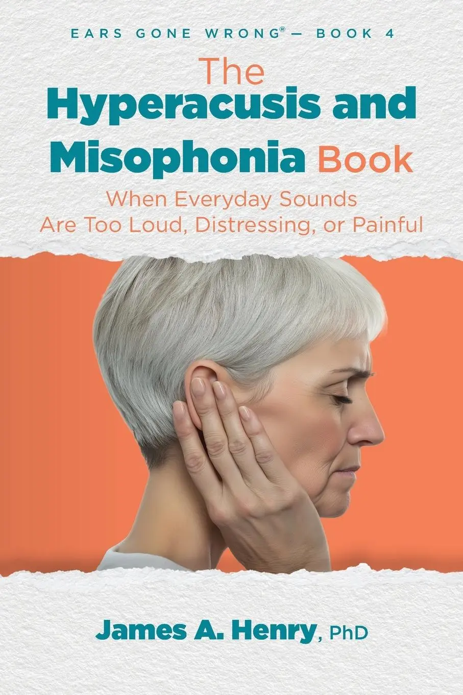 Cover: 9781962629102 | The Hyperacusis and Misophonia Book | James A. Henry | Taschenbuch