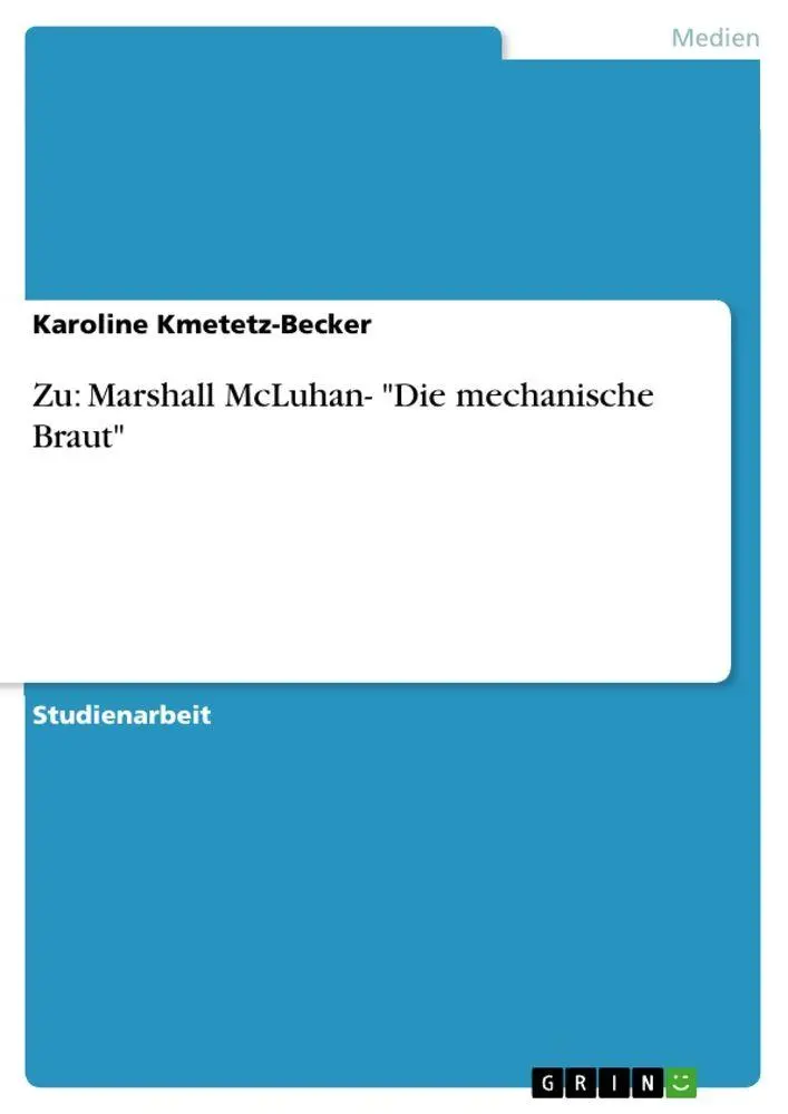 Cover: 9783638799102 | Zu: Marshall McLuhan- "Die mechanische Braut" | Kmetetz-Becker | Buch