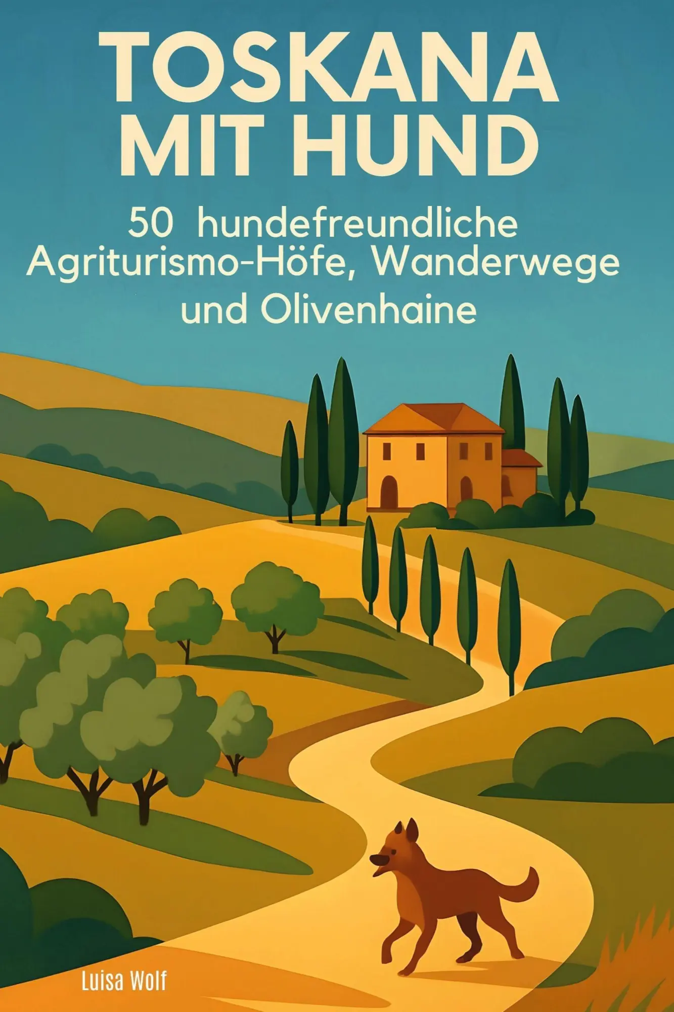 Cover: 9783695369102 | Toskana mit Hund | Luisa Wolf | Taschenbuch | 106 S. | Deutsch | 2025