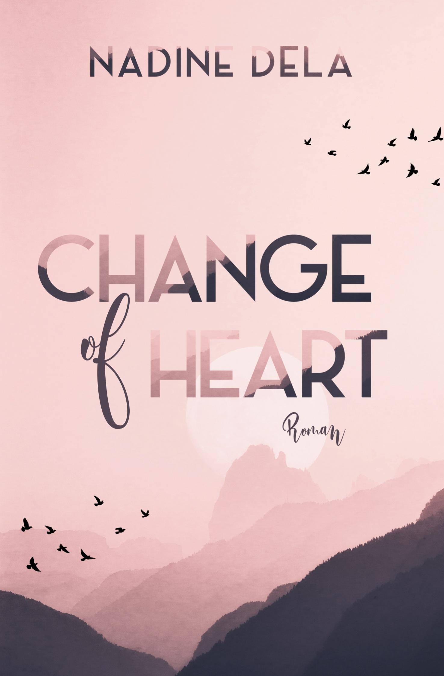 Cover: 9783754699102 | Change of Heart | Nadine Dela | Taschenbuch | 392 S. | Deutsch | 2022