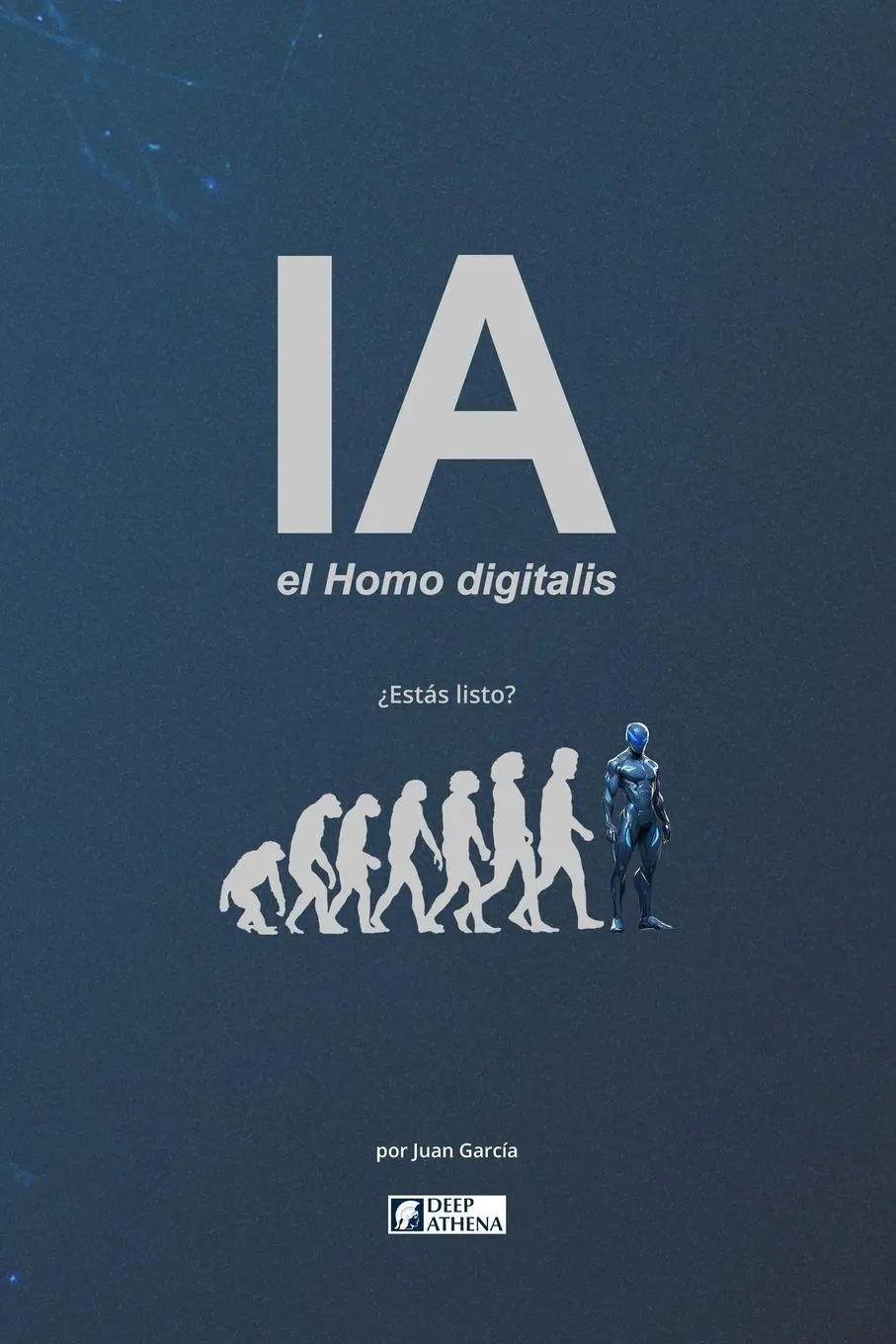 Cover: 9783912099102 | IA el Homo digitalis | Juan Garcia | Taschenbuch | Spanisch | 2025