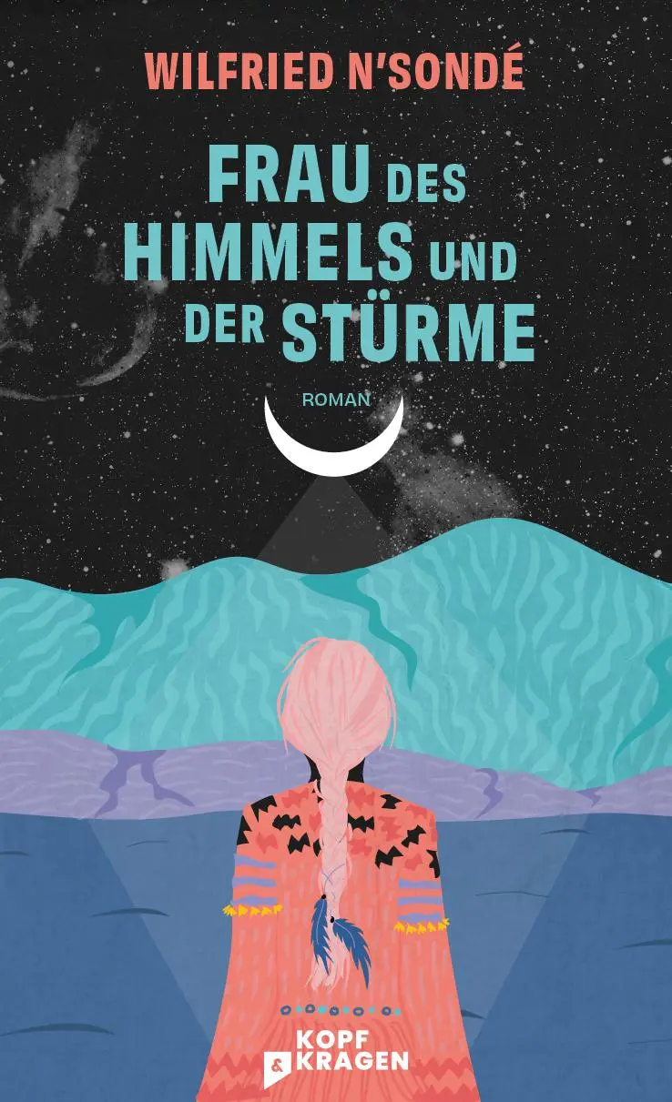 Cover: 9783949729102 | Frau des Himmels und der Stürme | Wilfried N'Sondé | Buch | Gebunden