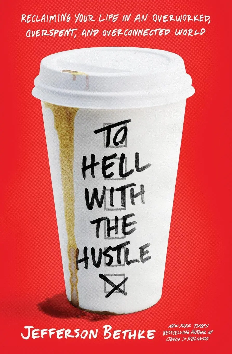 Cover: 9780718039202 | To Hell with the Hustle | Jefferson Bethke | Taschenbuch | Englisch