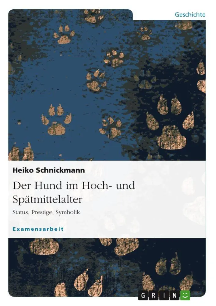Cover: 9783640809202 | Der Hund im Hoch- und Spätmittelalter | Status, Prestige, Symbolik