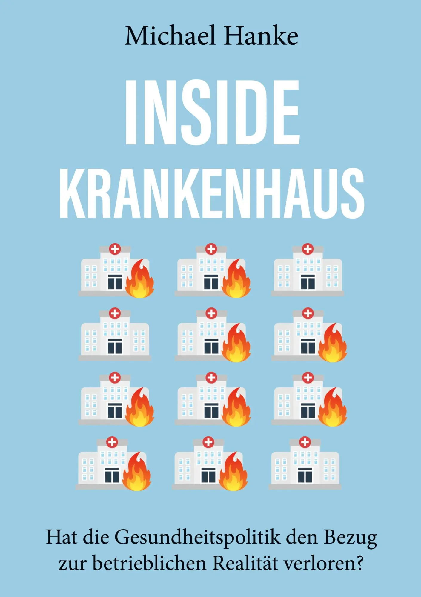 Cover: 9783696349202 | Inside Krankenhaus | Michael Hanke | Taschenbuch | 204 S. | Deutsch