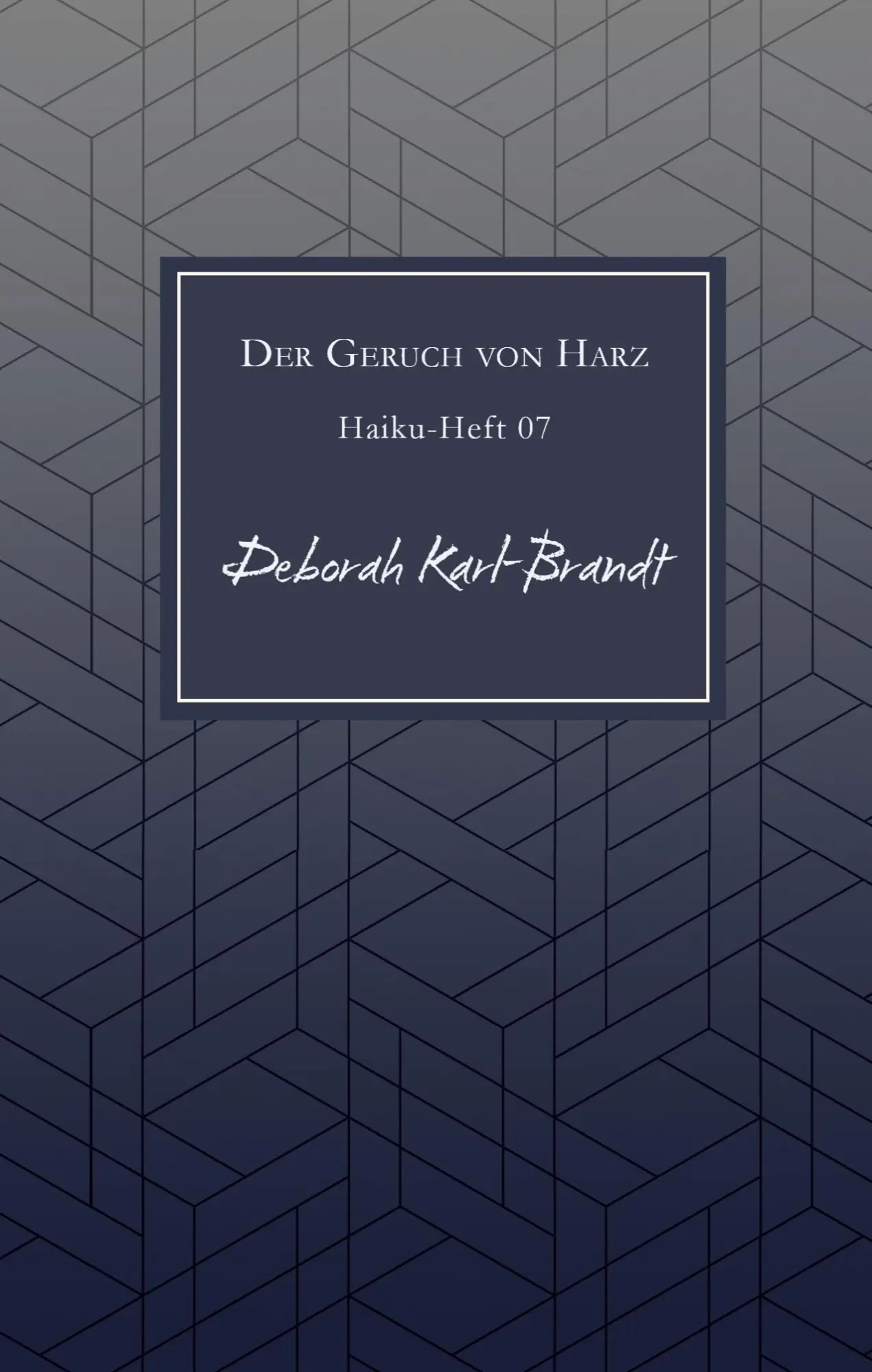 Cover: 9783949029202 | Der Geruch von Harz | Haiku-Heft 07 | Deborah Karl-Brandt | Buch