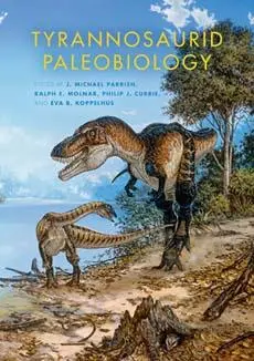 Cover: 9780253009302 | Tyrannosaurid Paleobiology | J Michael Parrish (u. a.) | Buch | 2013