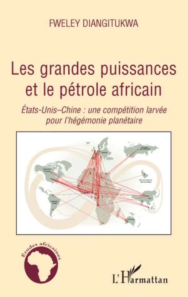 Cover: 9782296099302 | Les grandes puissances et le pétrole africain | Fweley Diangitukwa