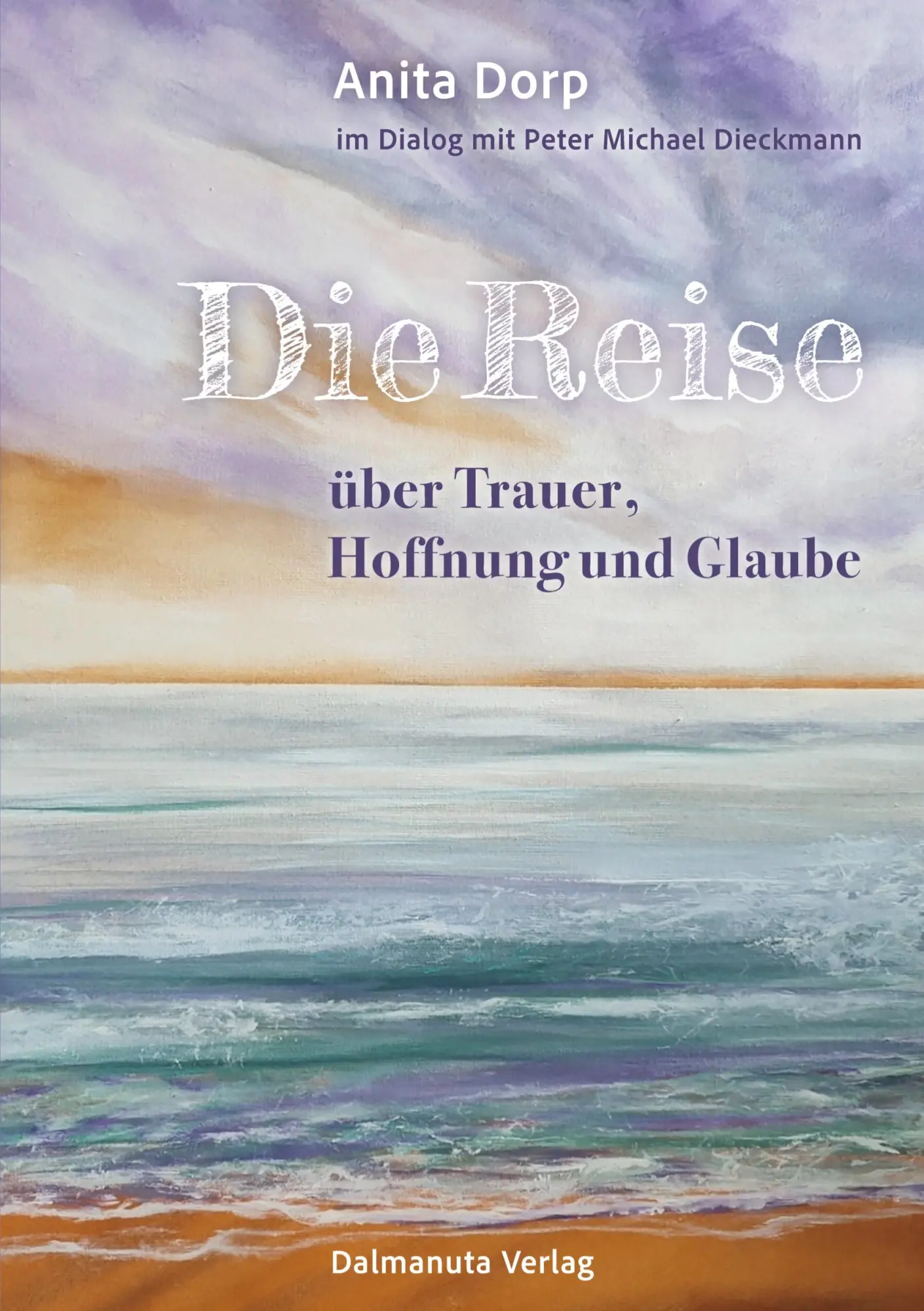 Cover: 9783384869302 | Die Reise | über Trauer, Hoffnung und Glaube | Anita Dorp | Buch