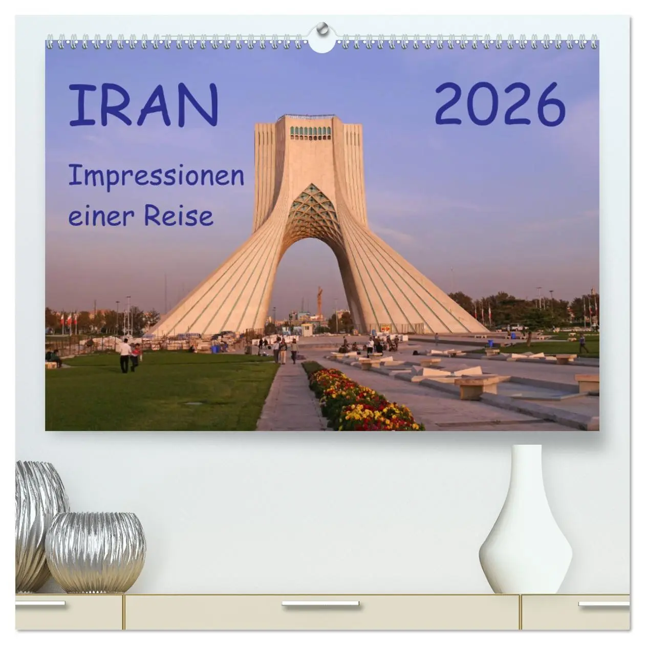 Cover: 9783457749302 | Iran - Impressionen einer Reise (hochwertiger Premium Wandkalender...