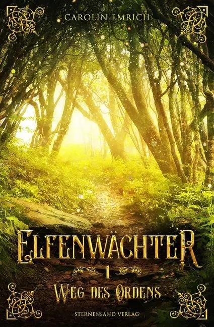 Cover: 9783906829302 | Elfenwächter - Weg des Ordens | Carolin Emrich | Taschenbuch | Geklebt