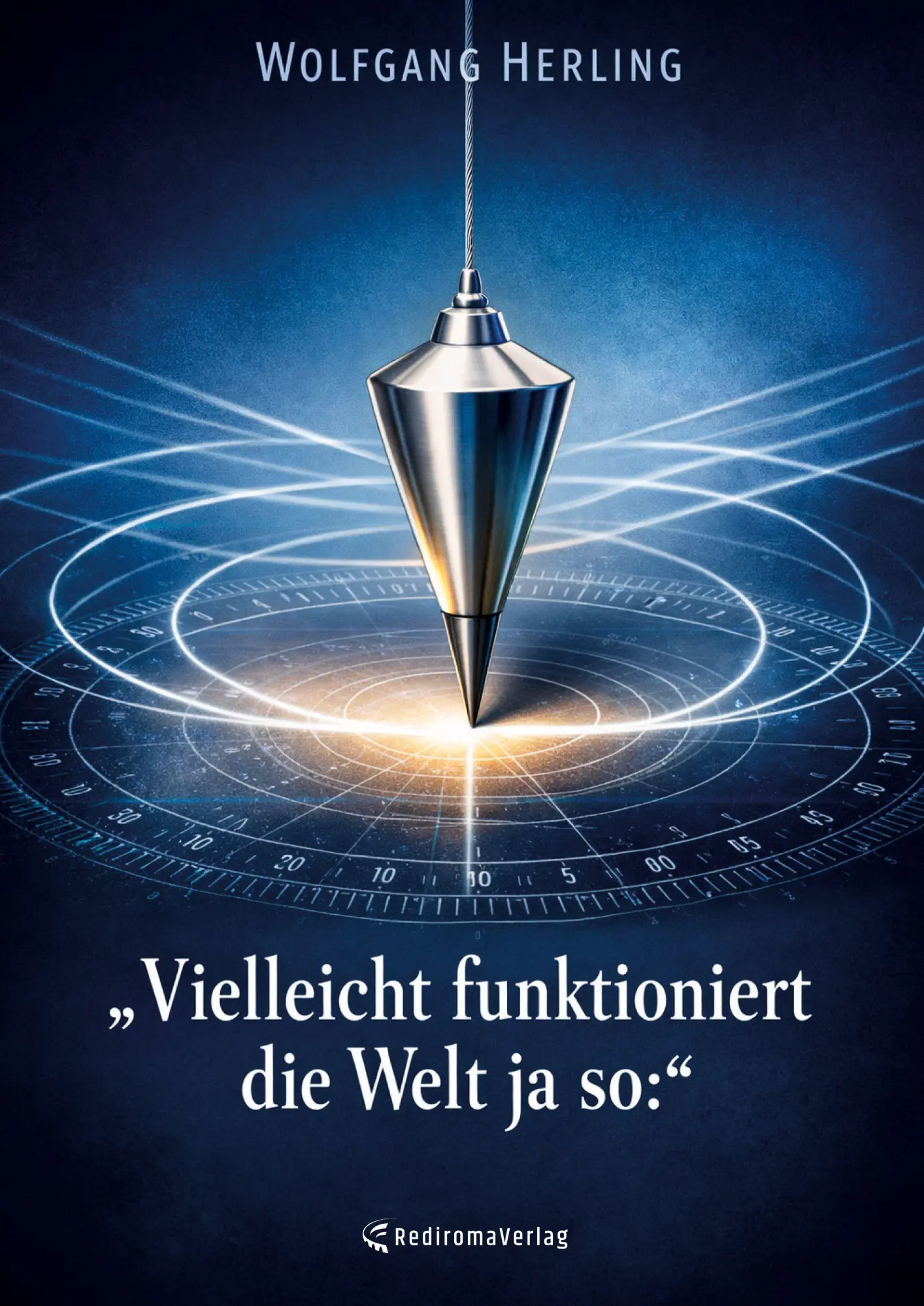 Cover: 9783985279302 | Vielleicht funktioniert die Welt ja so: | Wolfgang Herling | Buch