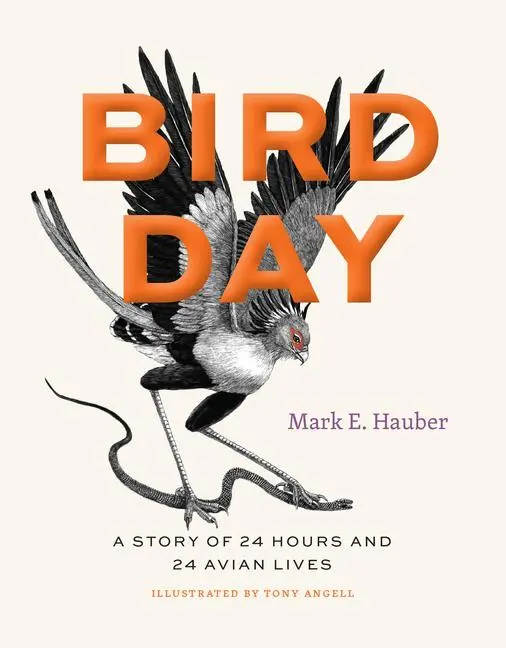 Cover: 9780226819402 | Bird Day | A Story of 24 Hours and 24 Avian Lives | Mark E Hauber