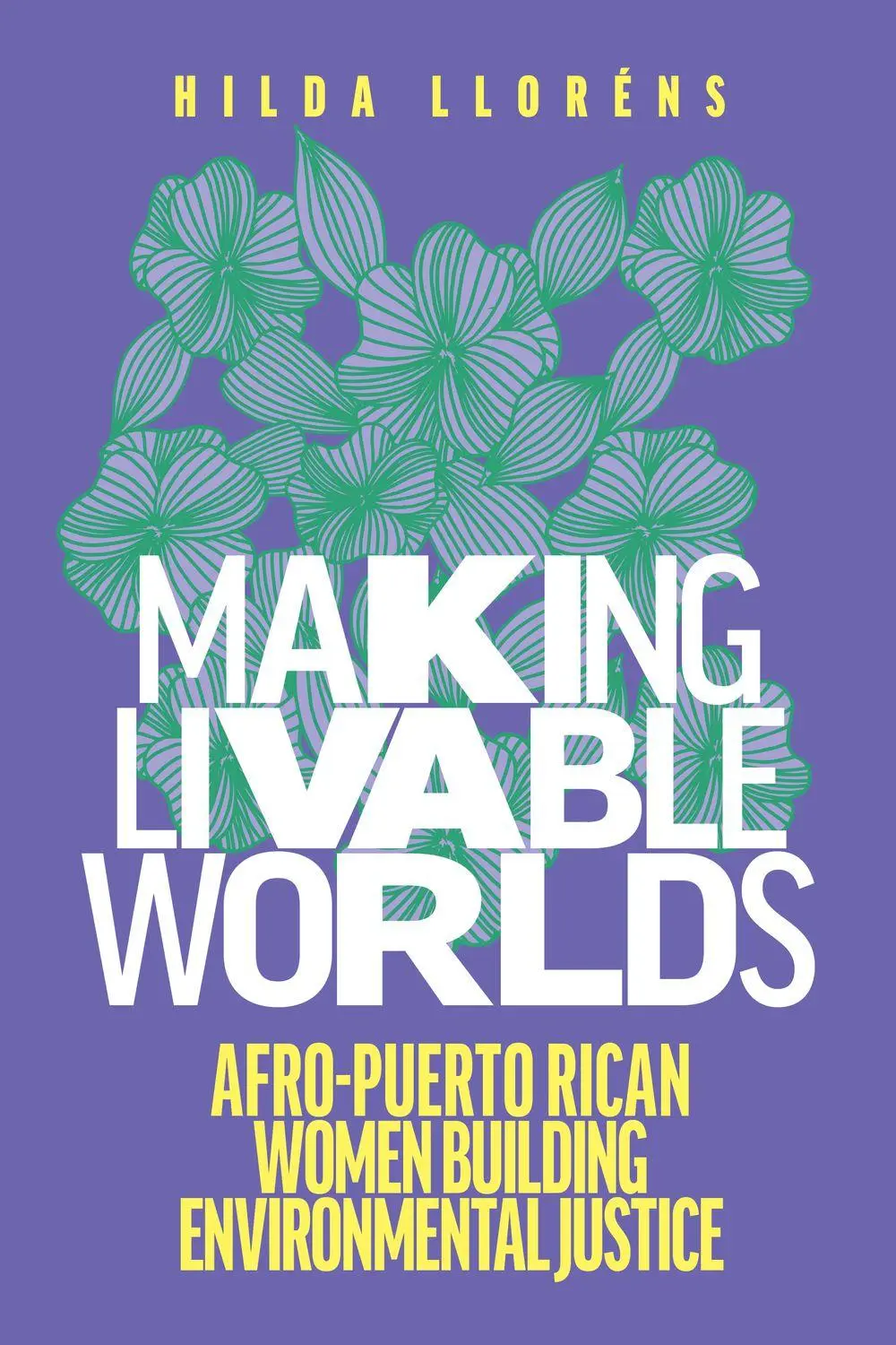 Cover: 9780295749402 | Making Livable Worlds | Hilda Lloréns | Taschenbuch | Englisch | 2021