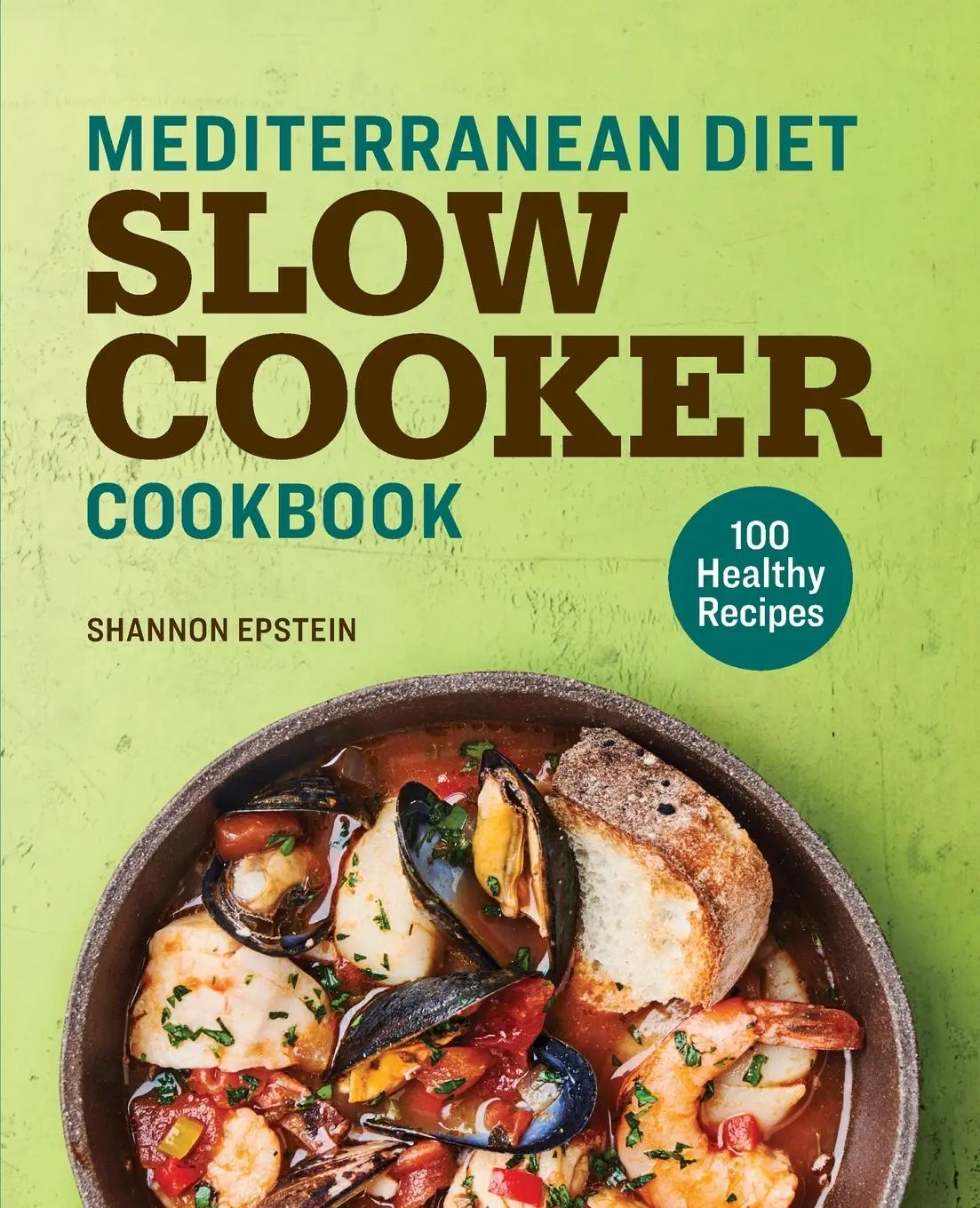 Cover: 9781641529402 | Mediterranean Diet Slow Cooker Cookbook | 100 Healthy Recipes | Buch