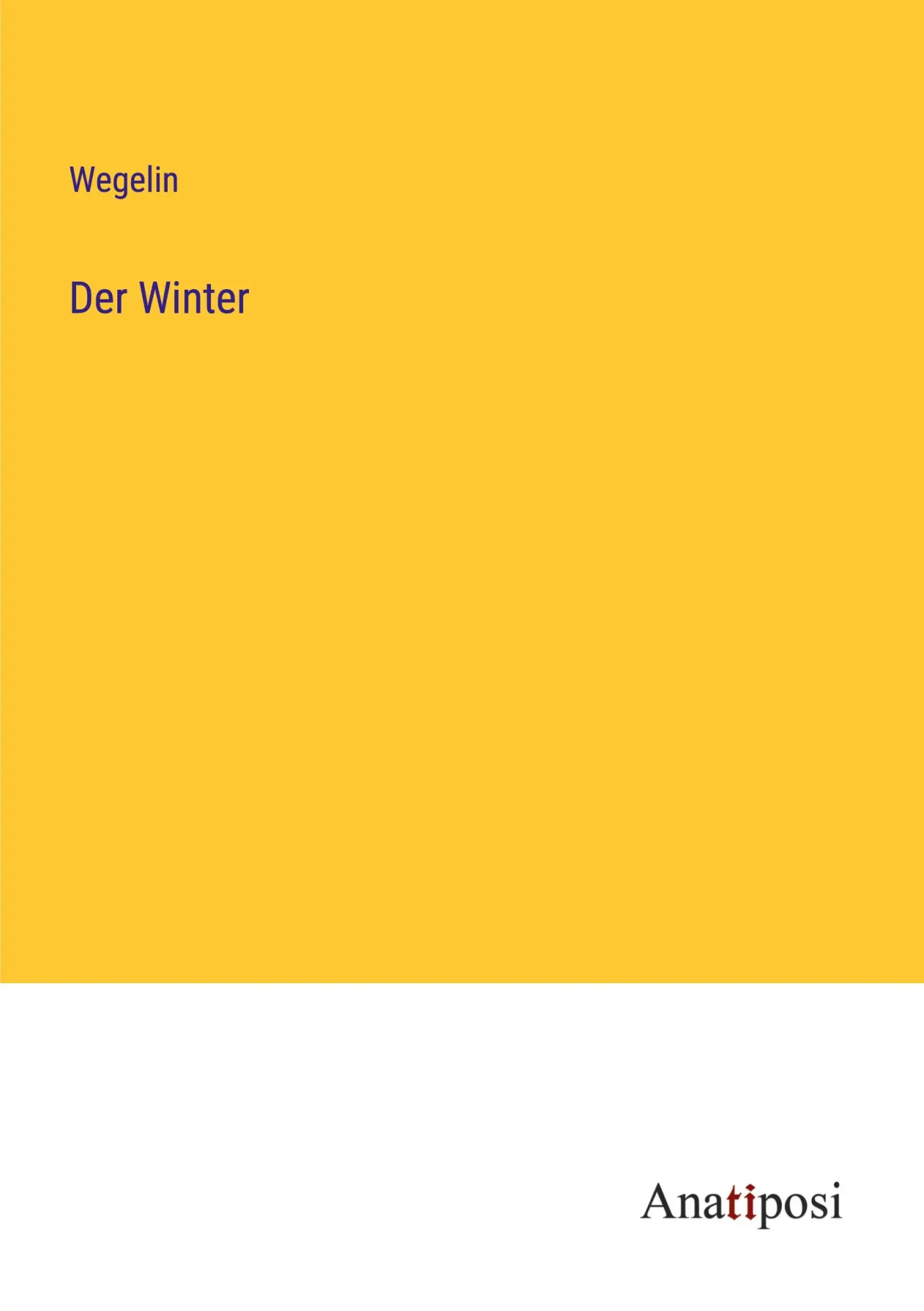 Cover: 9783382019402 | Der Winter | Wegelin | Taschenbuch | 80 S. | Deutsch | 2023