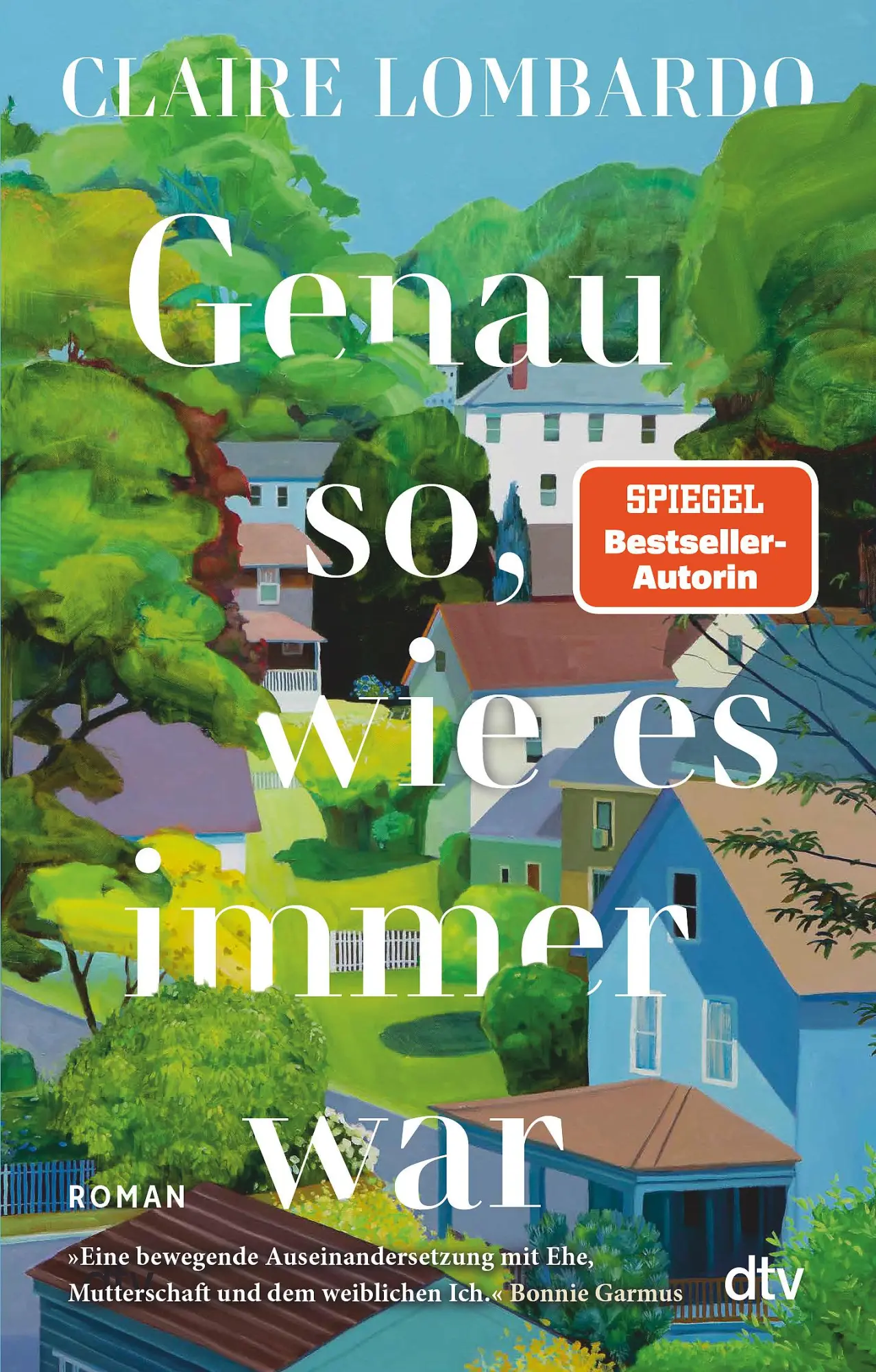 Cover: 9783423149402 | Genau so, wie es immer war | Claire Lombardo | Taschenbuch | 720 S.