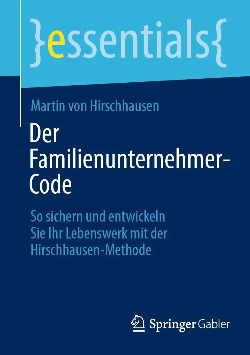 Cover: 9783658499402 | Der Familienunternehmer-Code | Martin von Hirschhausen | Taschenbuch